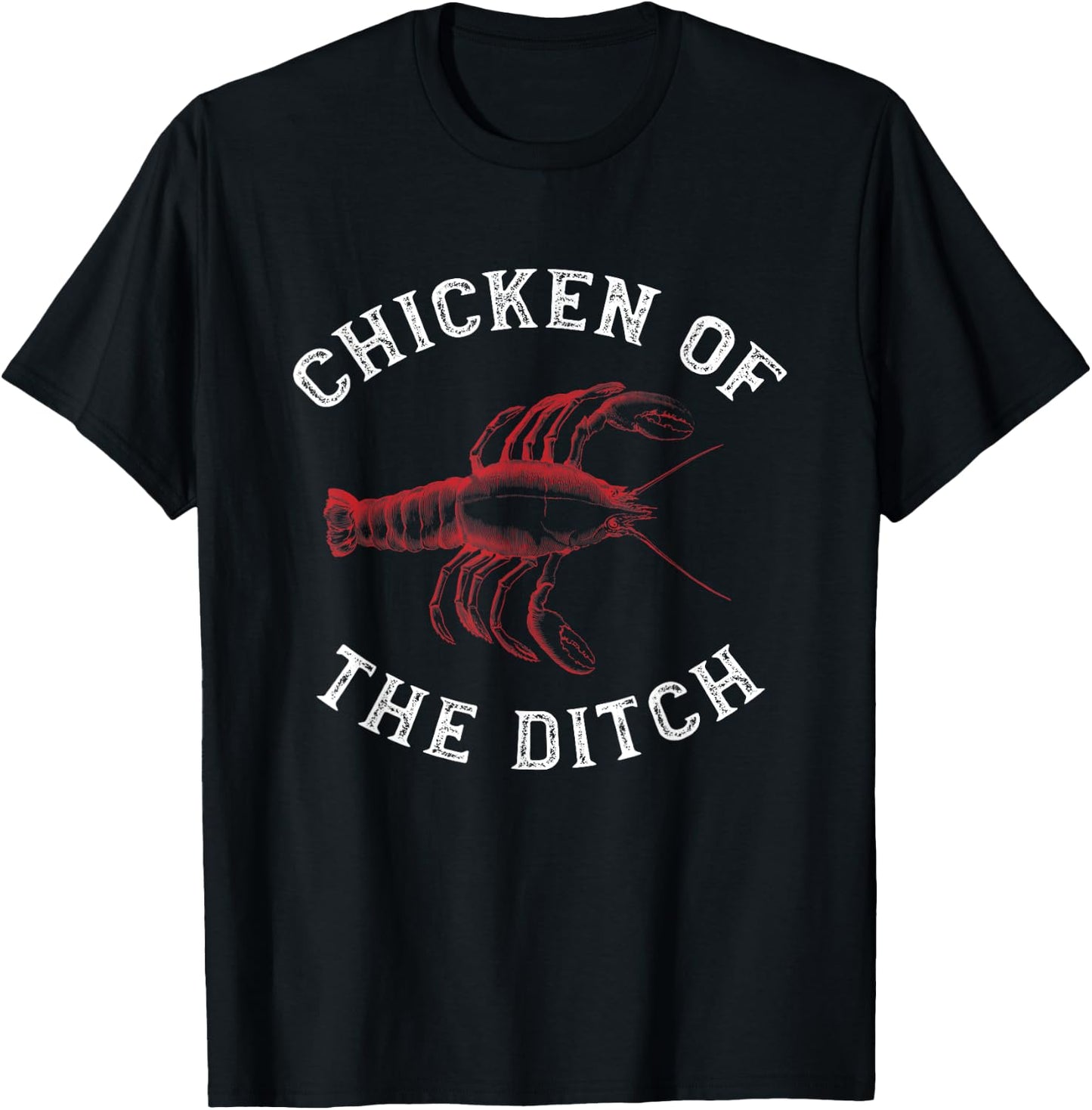 Crawfish Chicken Ditch Retro Cajun Food Gift Shirt T-Shirt - T-Shirt | Black