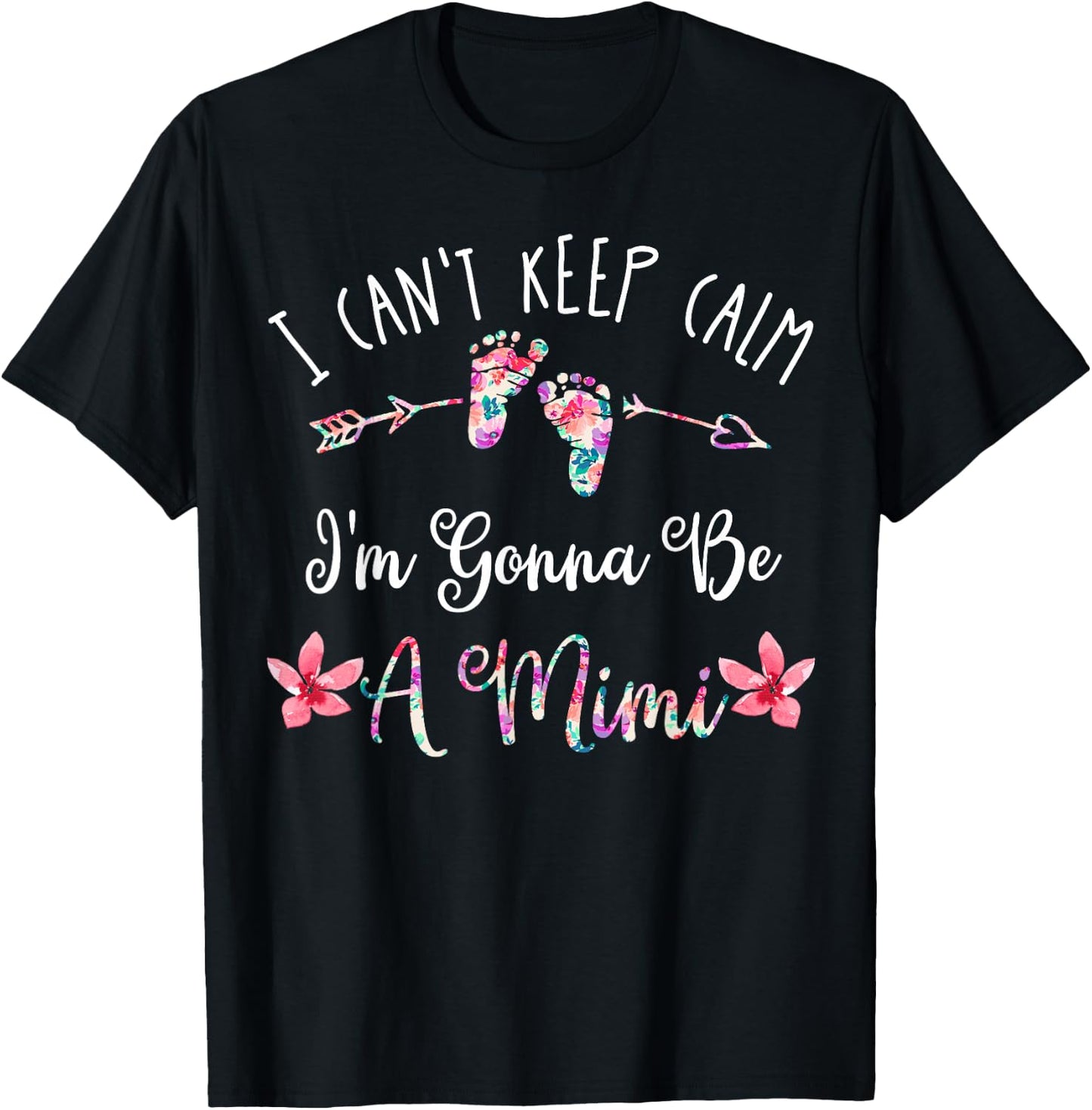 I Can't Keep Calm I'm Gonna Be a Mimi T-Shirt - T-Shirt | Black
