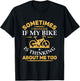 Sometimes I Wonder If My Bike is Thinking About Me Too T-Shirt - T-Shirt | Black