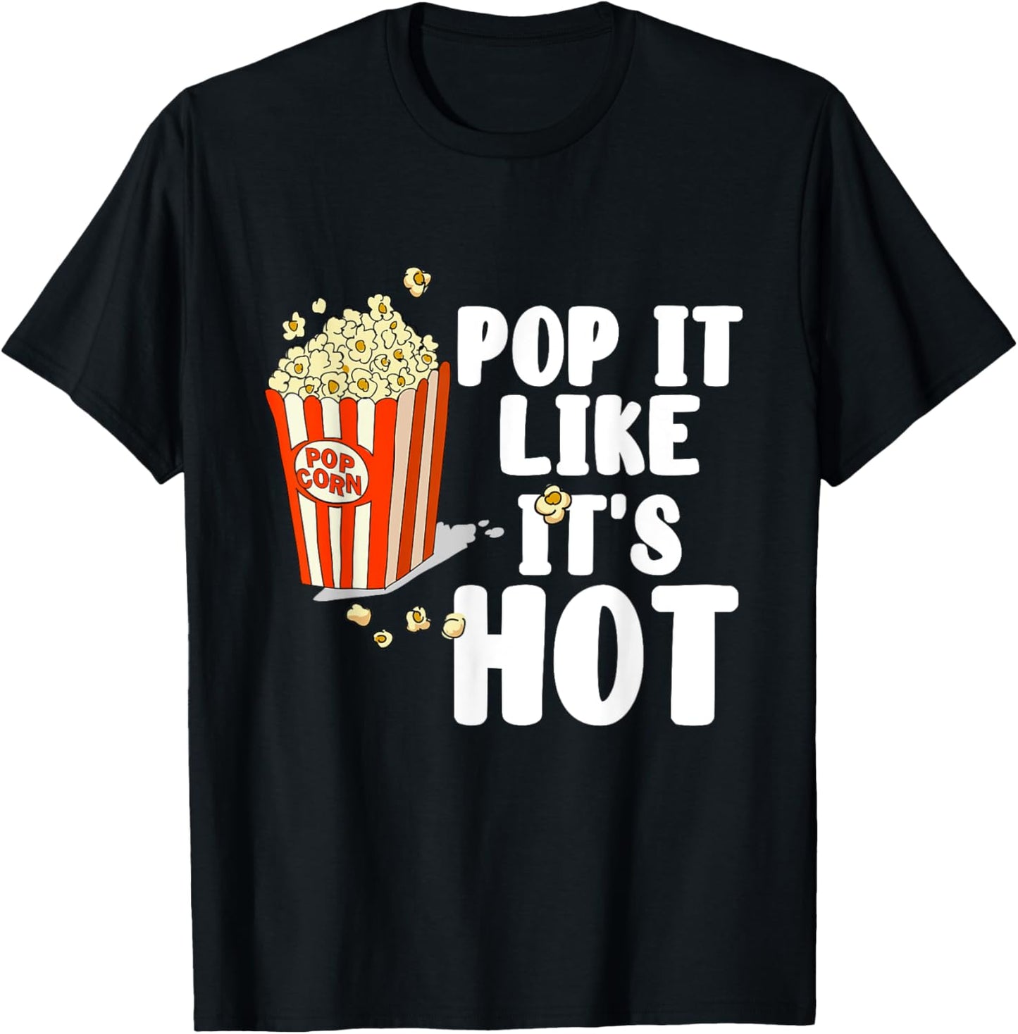 Pop It Like It's Hot Cinema Movie Popcorn T-Shirt - T-Shirt | Black
