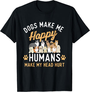 Dogs Make Me Happy - Dog Lover Dog Owner Dog Mom Dog Dad , Small, Black T-Shirt - T-Shirt | Black