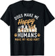 Dogs Make Me Happy - Dog Lover Dog Owner Dog Mom Dog Dad , Small, Black T-Shirt - T-Shirt | Black