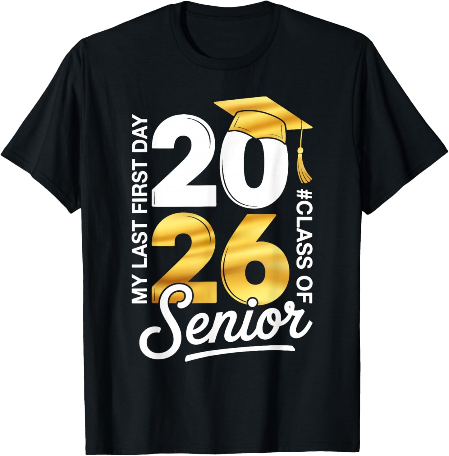 Senior Class of 2026 Back to School Last First Day of School T-Shirt - T-Shirt | Black