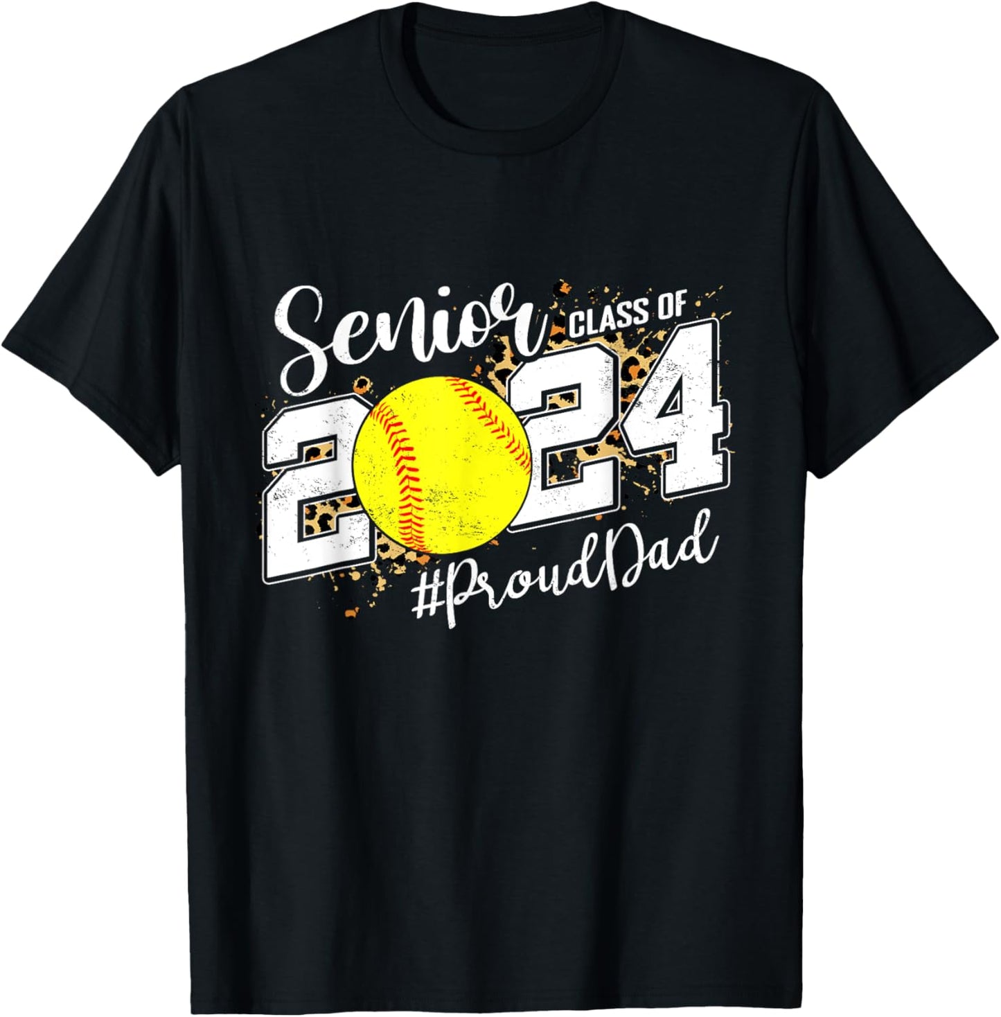 Proud Dad Of A 2024 Senior Graduate Class 2024 Softball T-Shirt - T-Shirt | Black