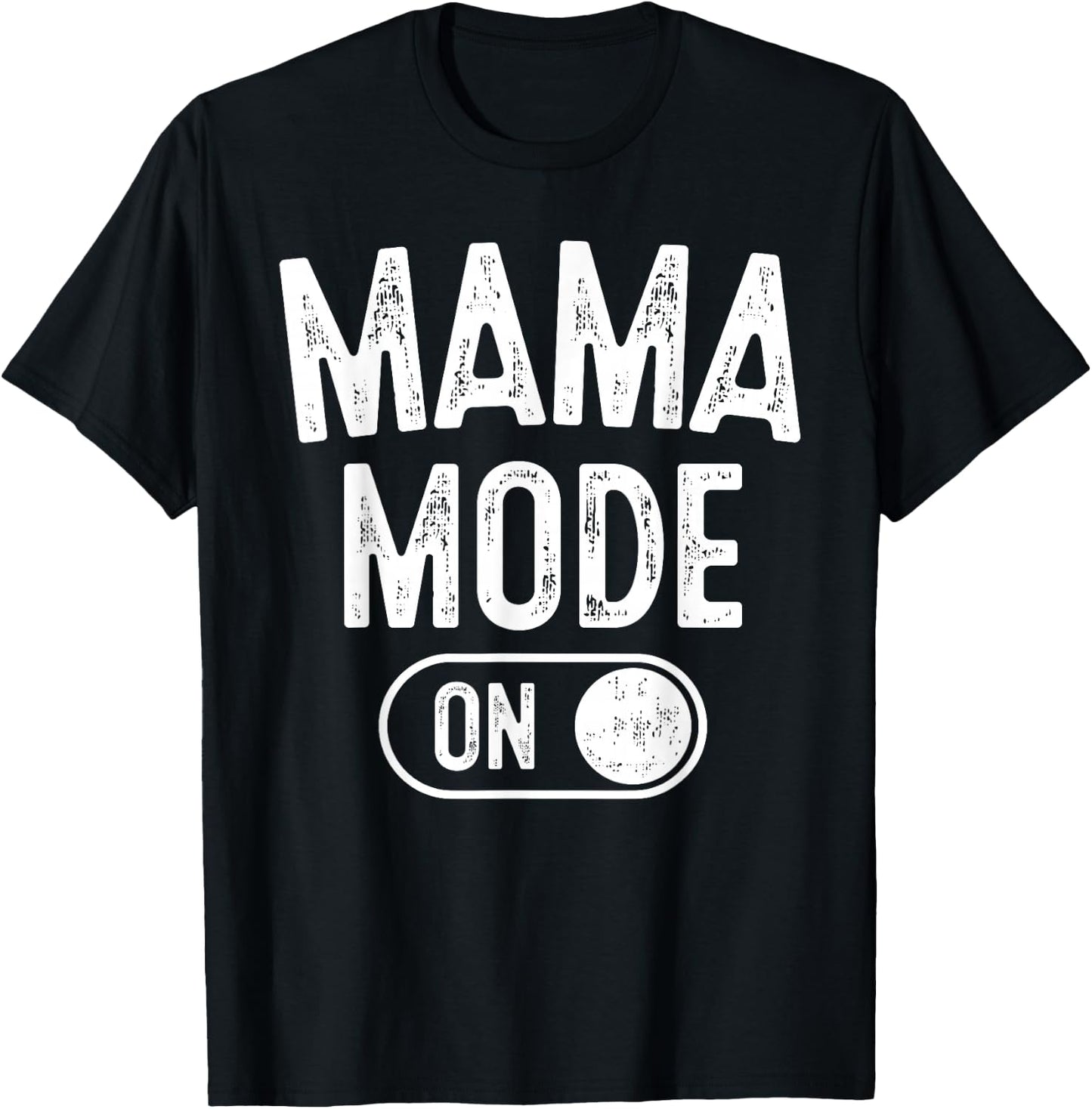 Mama Mode On Funny Soon To Be Mom Gifts 1St Time Mother T-Shirt - T-Shirt | Black