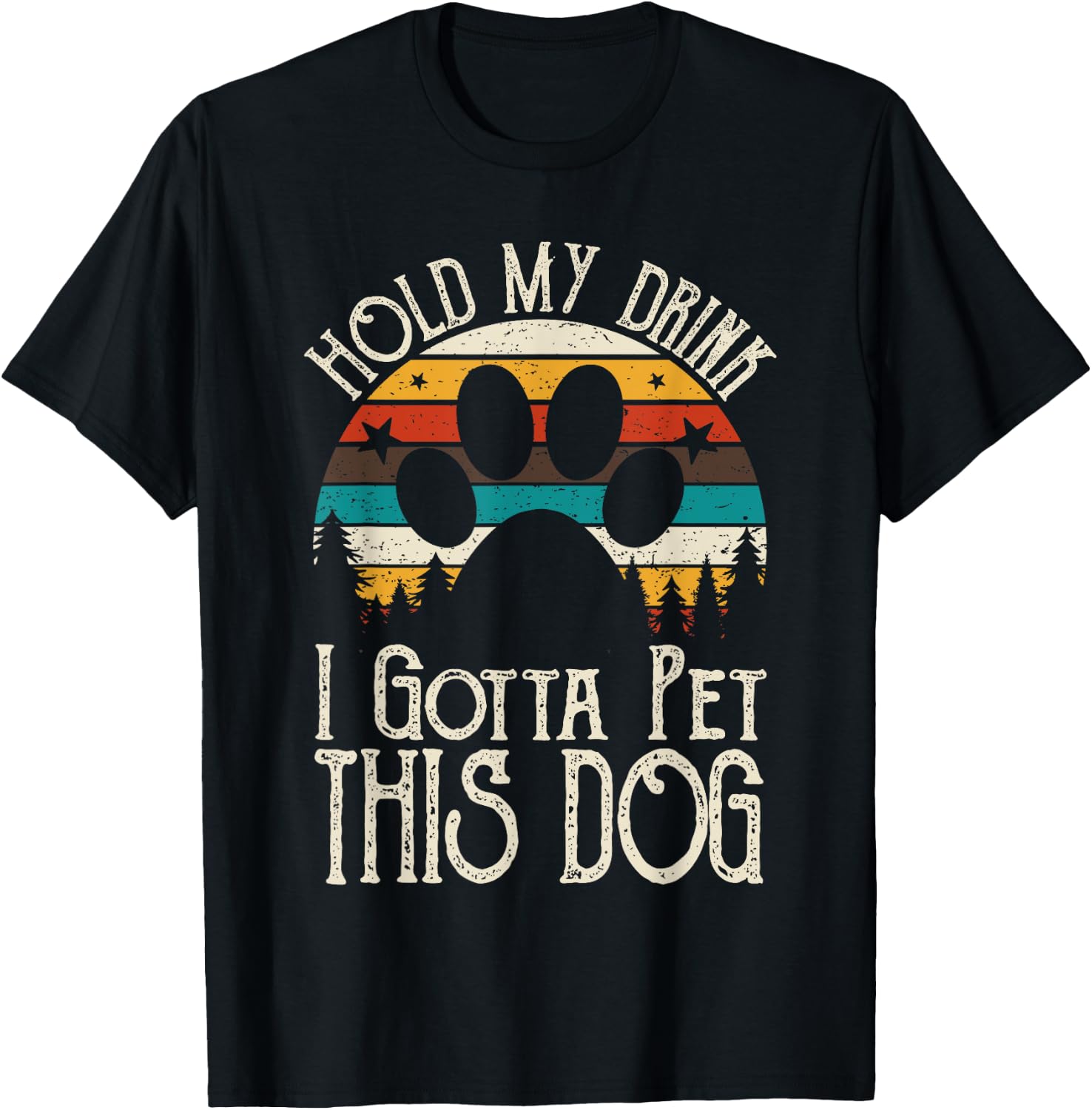 Retro Vintage Hold My Drink I Gotta Pet This Dog Women T-Shirt - T-Shirt | Black