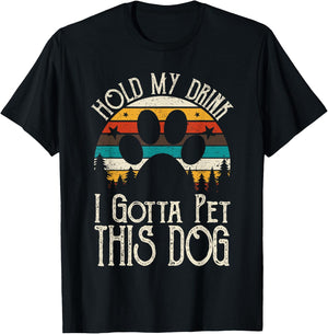 Retro Vintage Hold My Drink I Gotta Pet This Dog Women T-Shirt - T-Shirt | Black