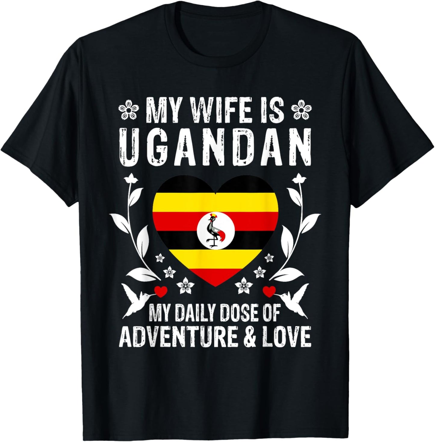 My Wife Is Ugandan Wife Uganda Flag Spouses T-Shirt - T-Shirt | Black
