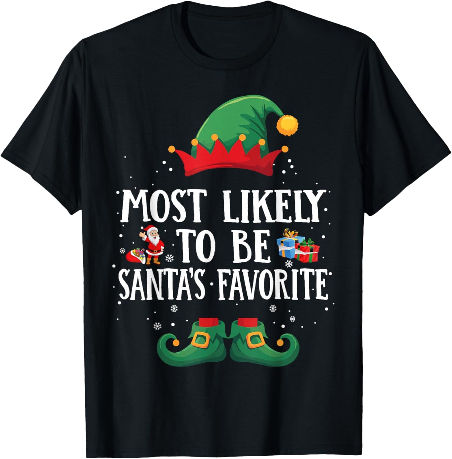 Most Likely To Be Santa’s Favorite Matching Christmas Elf T-Shirt - T-Shirt | Black