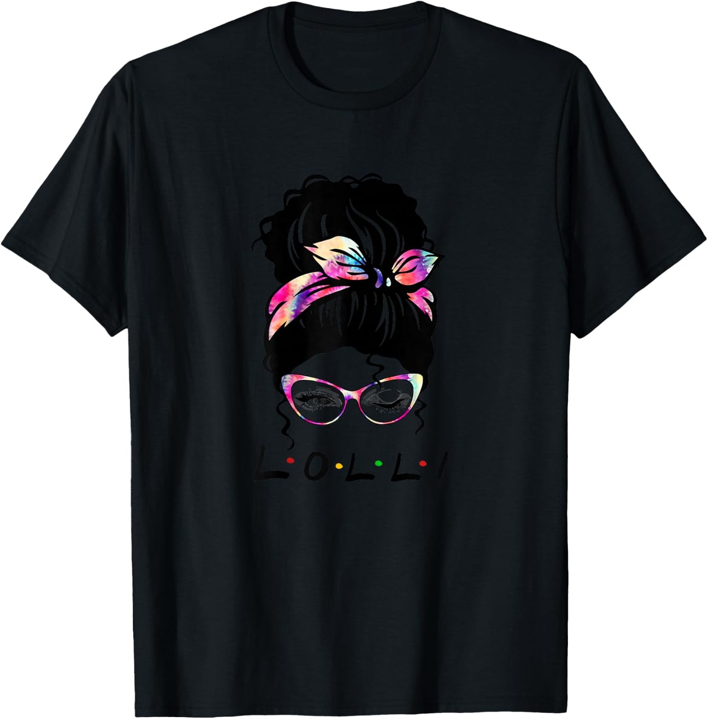 Messy Hair Bun Lolli Life Wink Eye Tie Dye Mothers Day T-Shirt - T-Shirt | Black