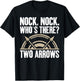 Nock Nock whos there two Arrows funny Bowhunting Archery T-Shirt - T-Shirt | Black