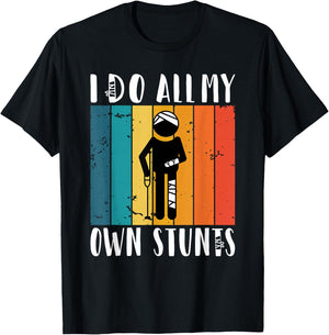I do all my own Stunts T-Shirt - T-Shirt | Black