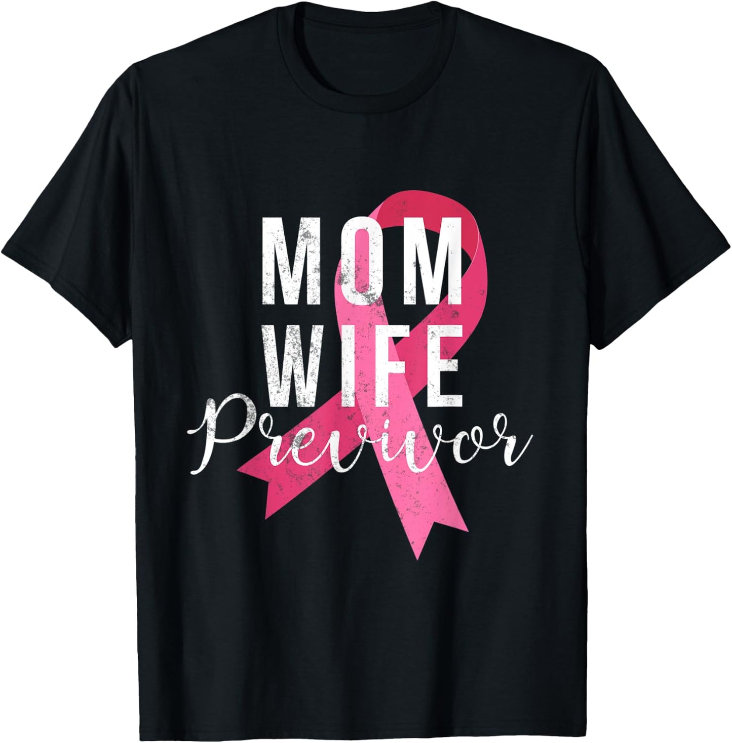 Wife Mom Previvor Breast Cancer Awareness Pink Ribbon T-Shirt - T-Shirt | Black