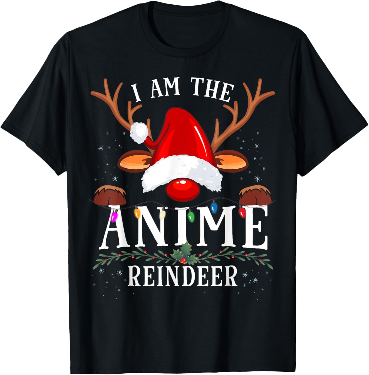 I Am The Anime Reindeer Christmas Family T-Shirt - T-Shirt | Black