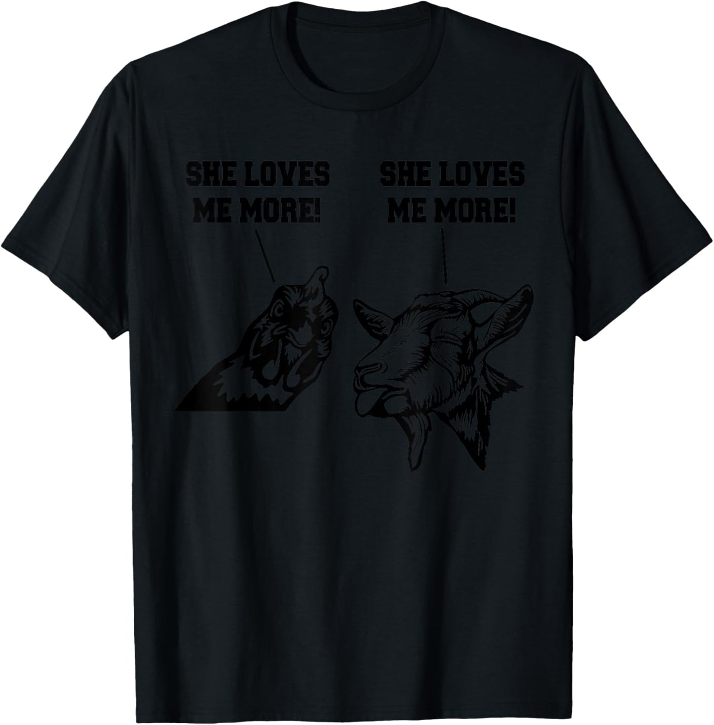 Funny Goat Chicken She Loves Me More T-Shirt - T-Shirt | Black
