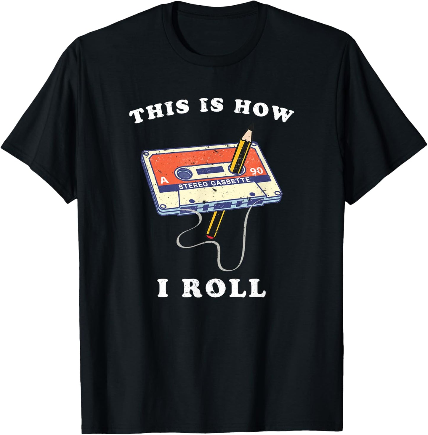 Funny This Is How I Roll Vintage Tape Cassette and pencil T-Shirt - T-Shirt | Black