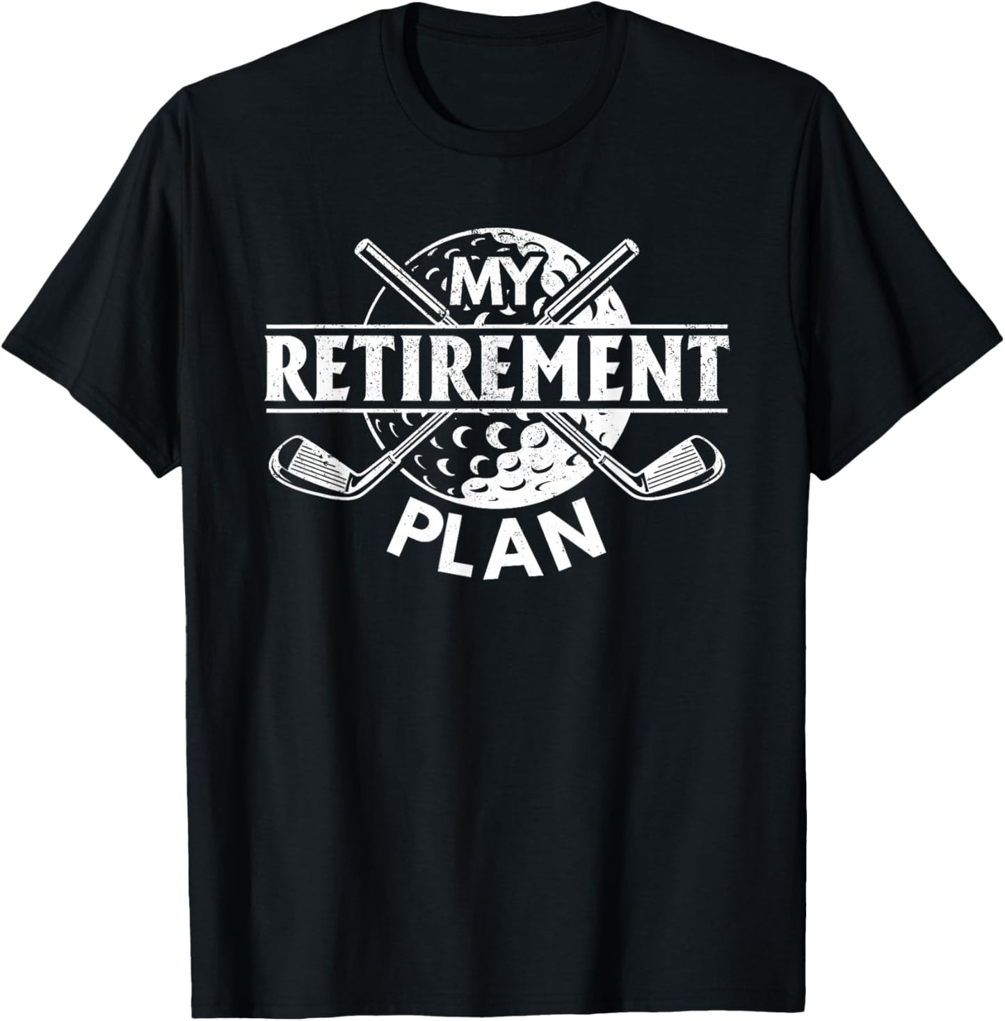 My Retirement Plan Retired Golfer Golfing Retirement Plan T-Shirt - T-Shirt | Black