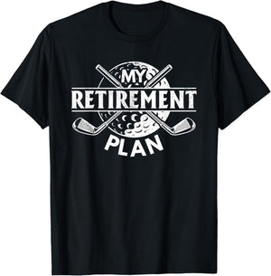 My Retirement Plan Retired Golfer Golfing Retirement Plan T-Shirt - T-Shirt | Black