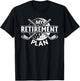 My Retirement Plan Retired Golfer Golfing Retirement Plan T-Shirt - T-Shirt | Black