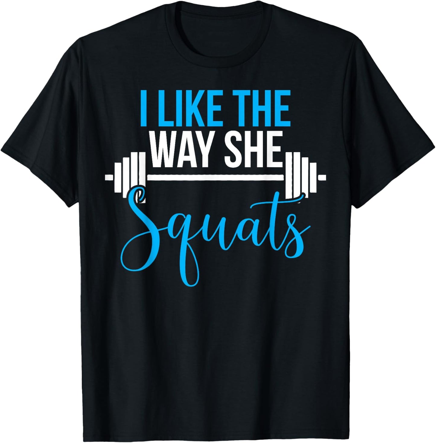 Matching Couples Workout I Like Way She Squats His and Her T-Shirt - T-Shirt | Black
