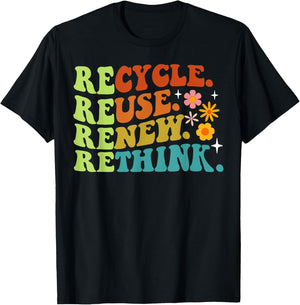 Recycle Reuse Renew Rethink Earth Day Environmental Activism T-Shirt - T-Shirt | Black
