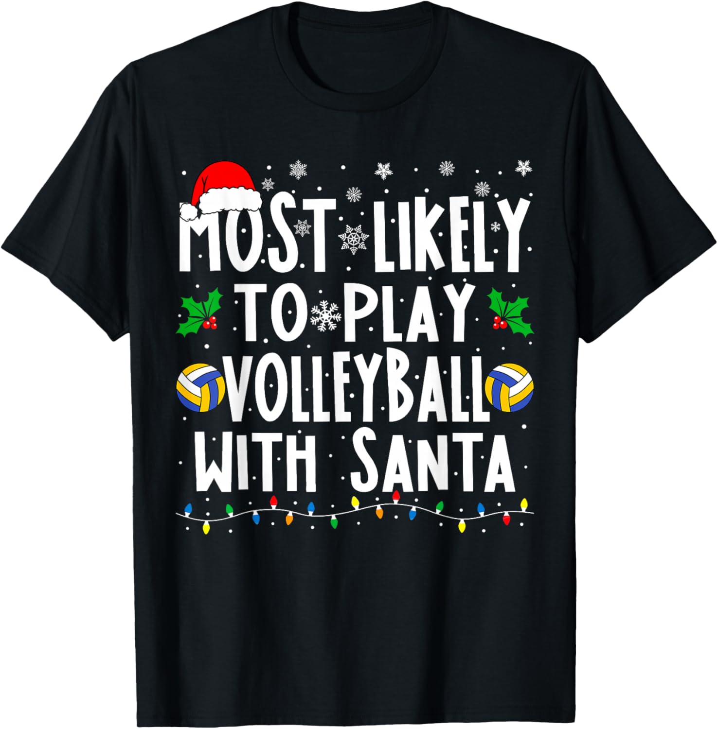 Most Likely To Play Volleyball With Santa Family Christmas T-Shirt - T-Shirt | Black