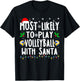 Most Likely To Play Volleyball With Santa Family Christmas T-Shirt - T-Shirt | Black