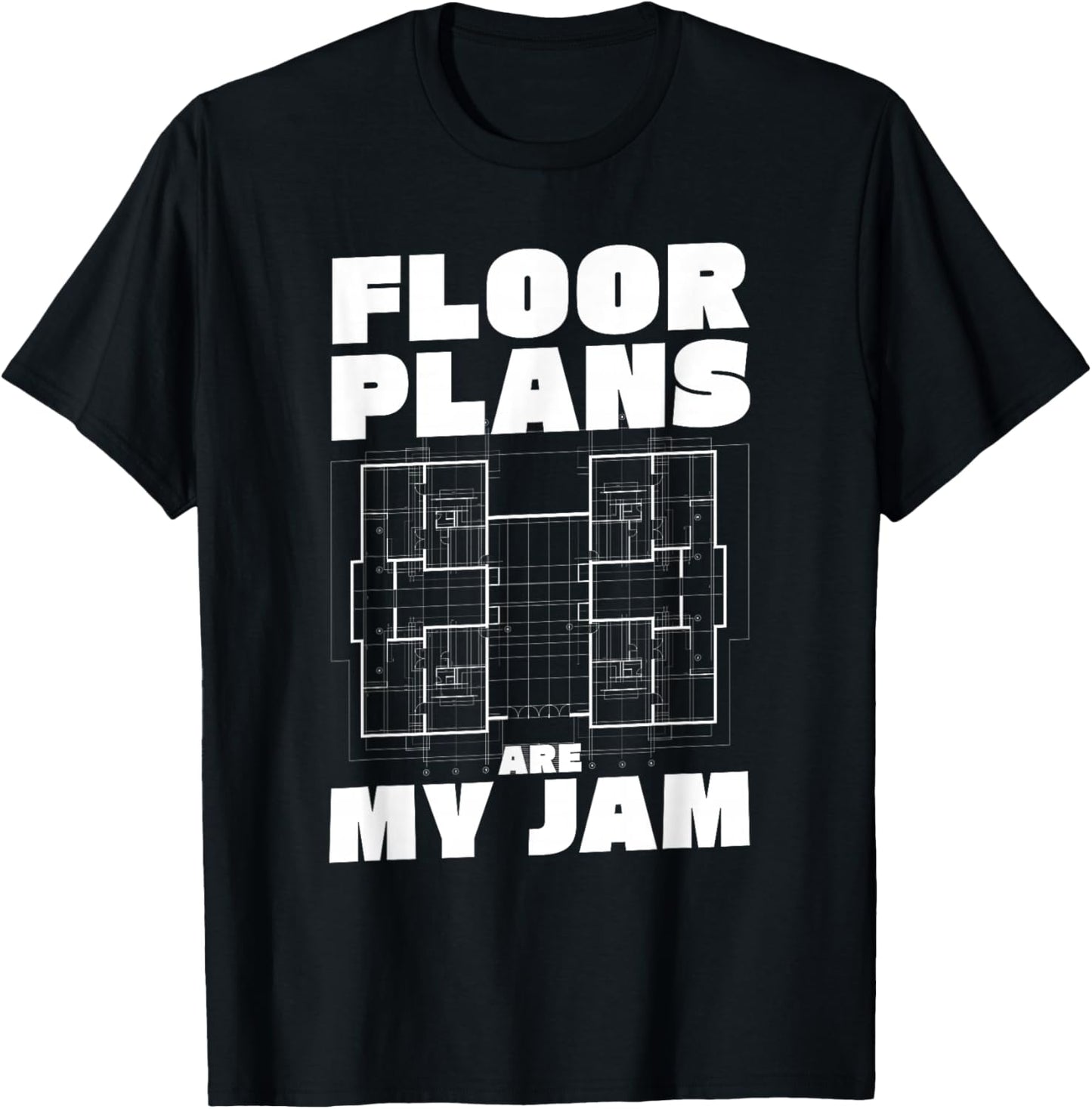 Floor Plans Are My Jam Interior Architect T-Shirt - T-Shirt | Black