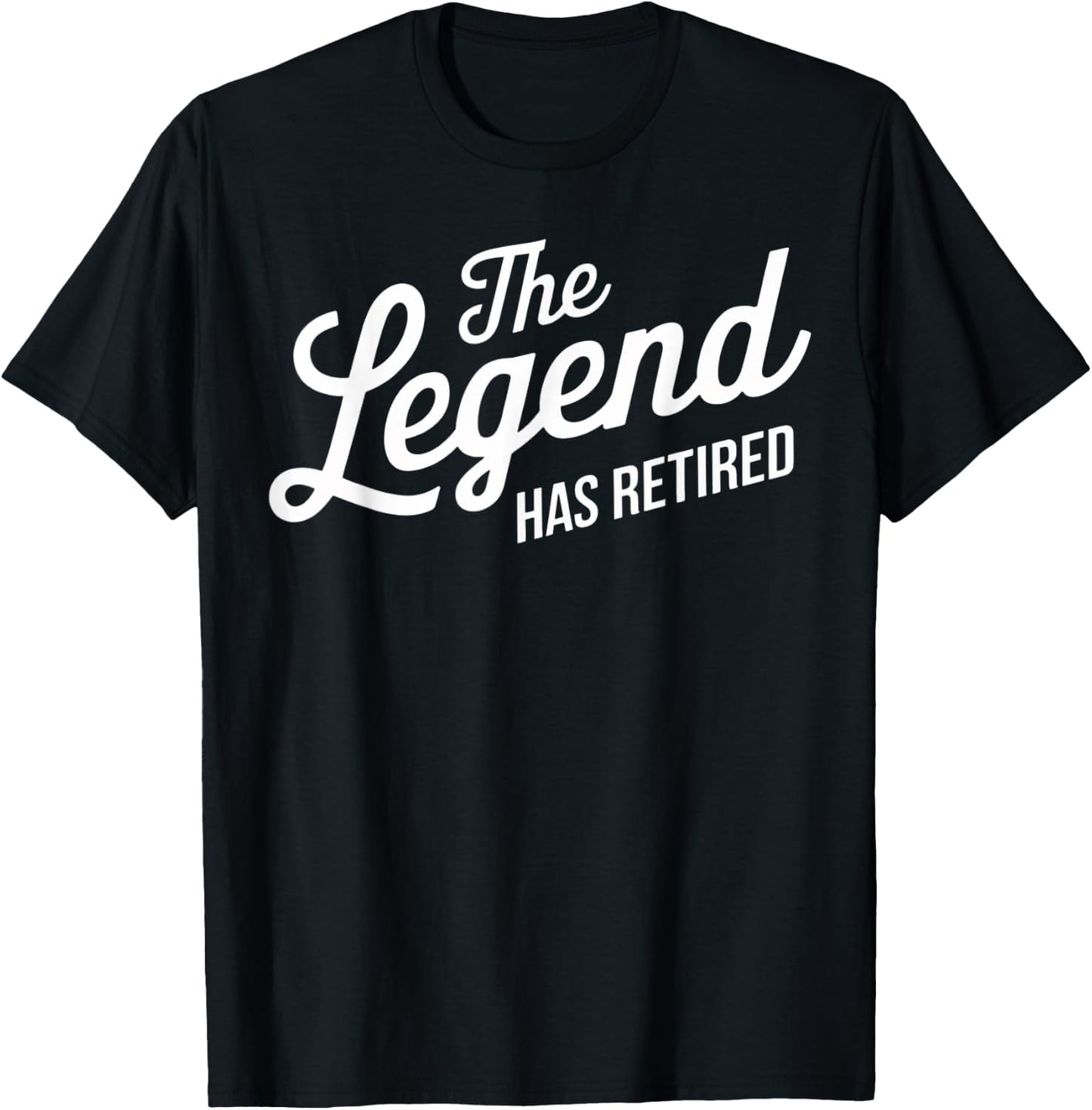 The Legend Has Retired Funny Retirement T-Shirt - T-Shirt | Black