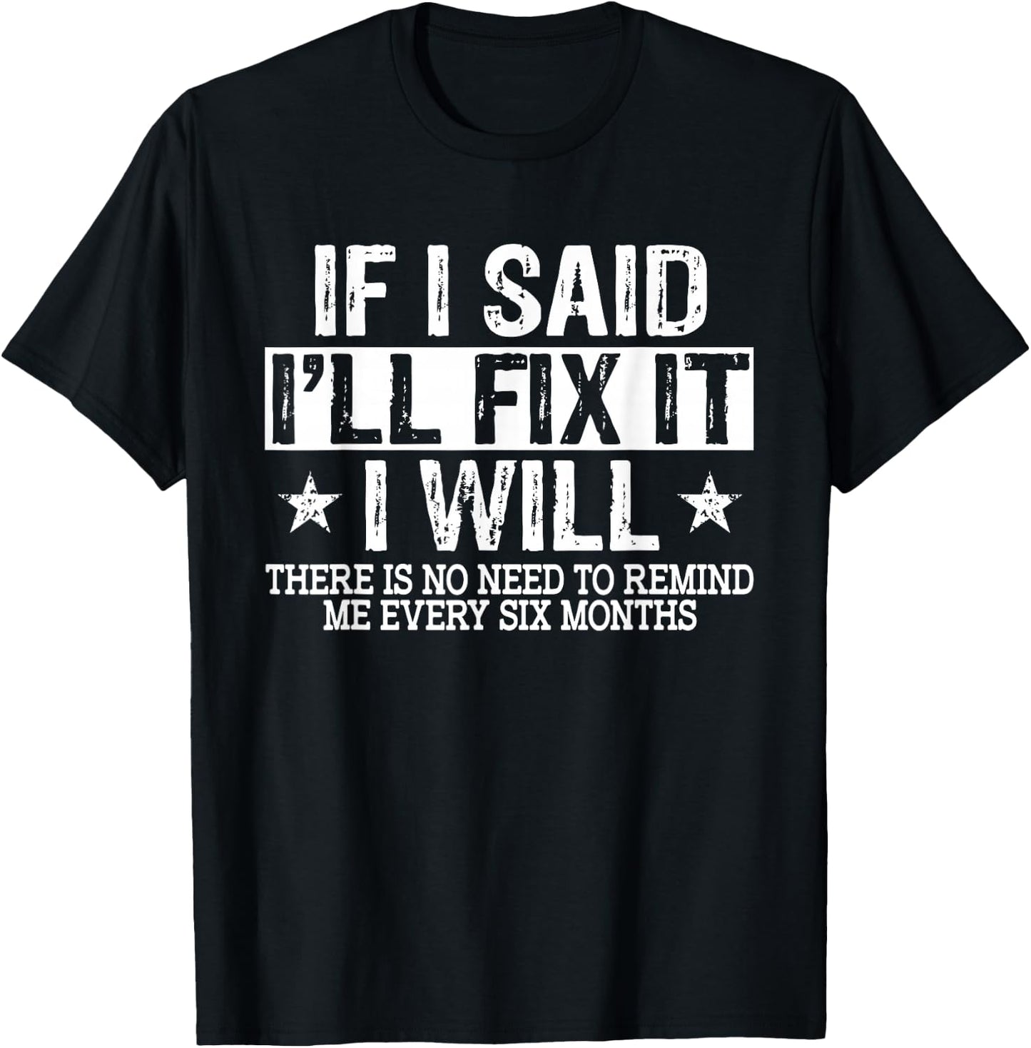 If I Said I'll Fix it I Will Funny Handyman Mechanic T-Shirt - T-Shirt | Black