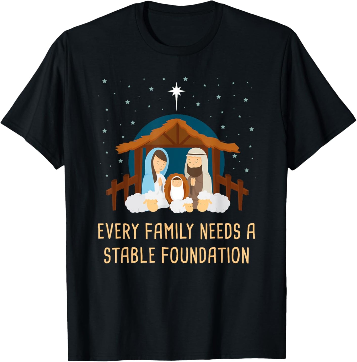 Every Family Needs a Stable Foundation – Christmas Nativity T-Shirt - T-Shirt | Black