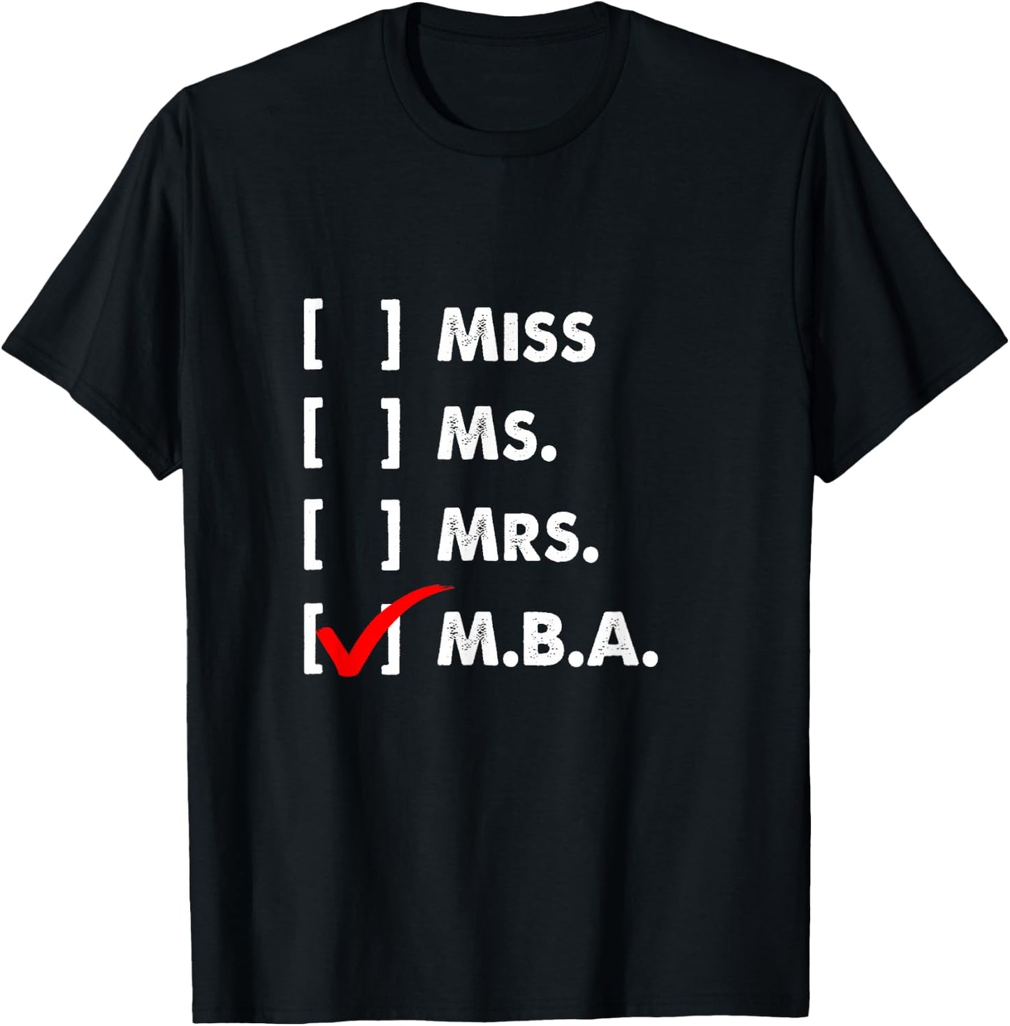 MBA Student Miss Business Degree Graduation T-Shirt - T-Shirt | Black