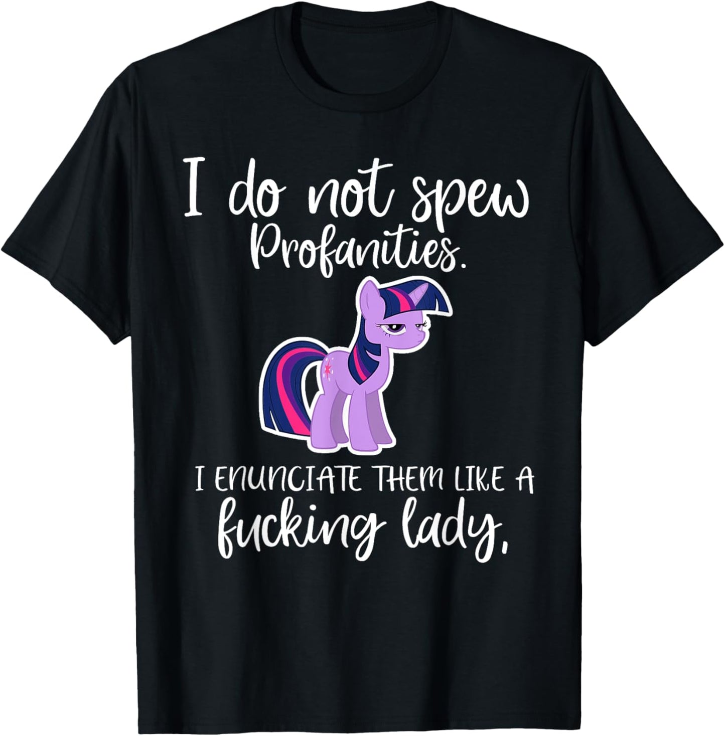 I Do Not Spew Profanities I Enunciate Them Unicorn T-Shirt - T-Shirt | Black