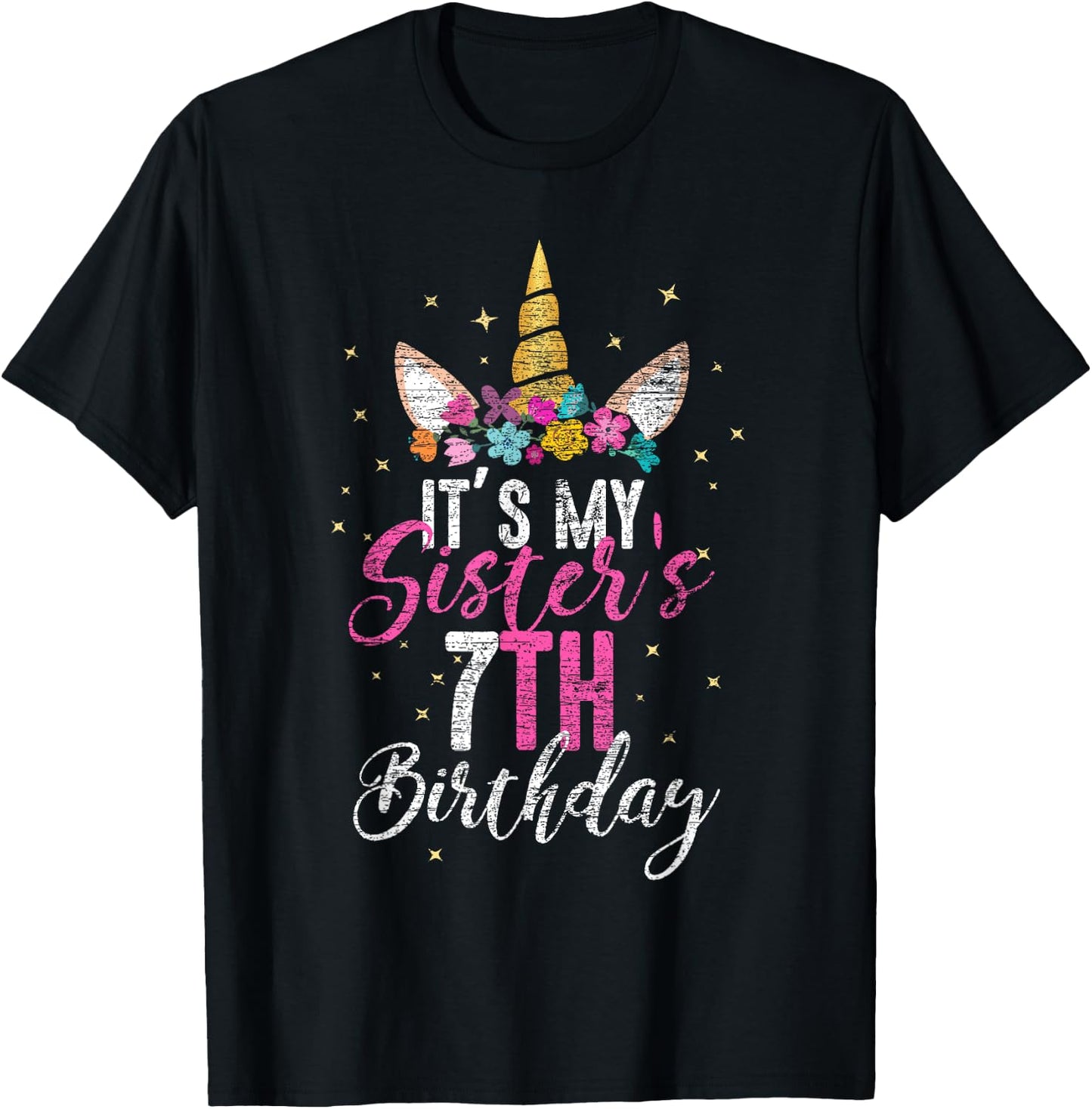 Its My Sisters 7th Birthay Gift Girl Unicorn Birthday T-Shirt - T-Shirt | Black