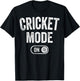 Cricket Mode On Funny Cricketer Gift Bowler Coach T-Shirt - T-Shirt | Black