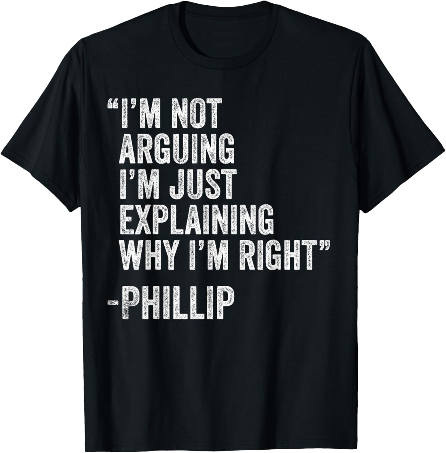 Phillip Quote Funny Birthday Custom Name Idea Engineer T-Shirt - T-Shirt | Black