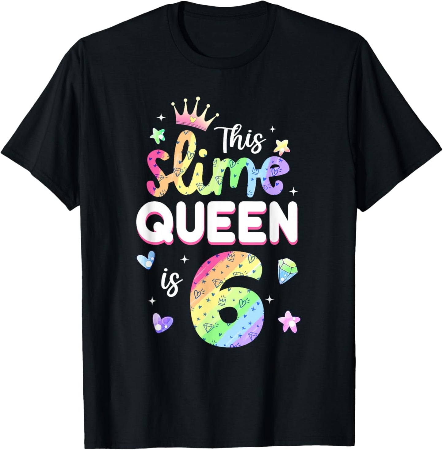 This Slime Queen Is 6 Year Old 6th Birthday Shirt For Girls T-Shirt - T-Shirt | Black