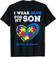 I Wear Blue For My Son Autism Awareness Mom Dad Parents T-Shirt - T-Shirt | Black
