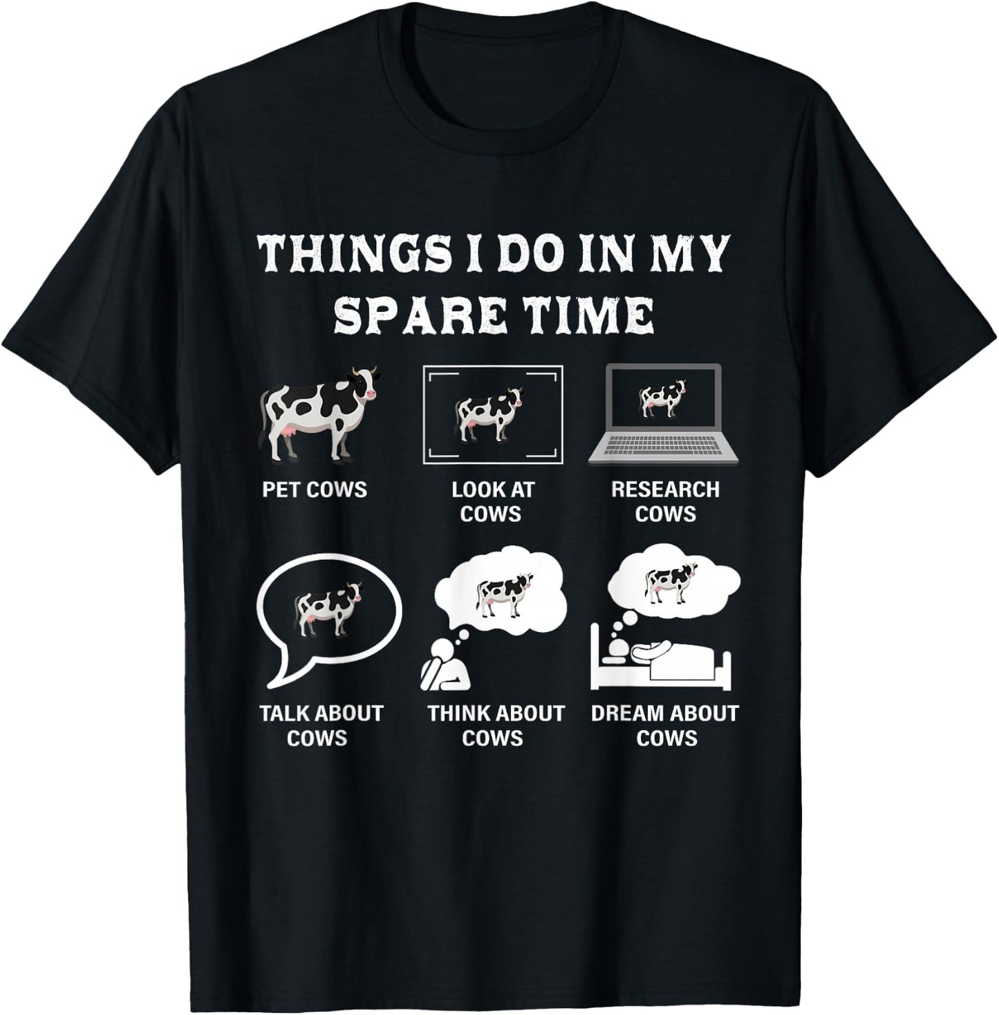 Things I Do In My Spare Time Cow Lover Farmer Cows Gifts T-Shirt - T-Shirt | Black