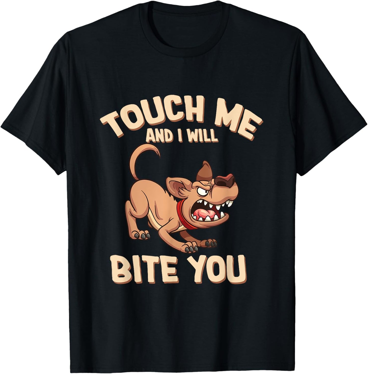 Funny Dog Touch Me And I Will Bite You Women T-Shirt - T-Shirt | Black