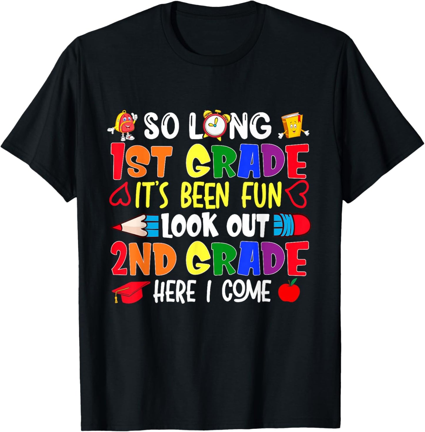 So Long 1st Grade It's been Fun Look Out 2nd Grade T-Shirt - T-Shirt | Black