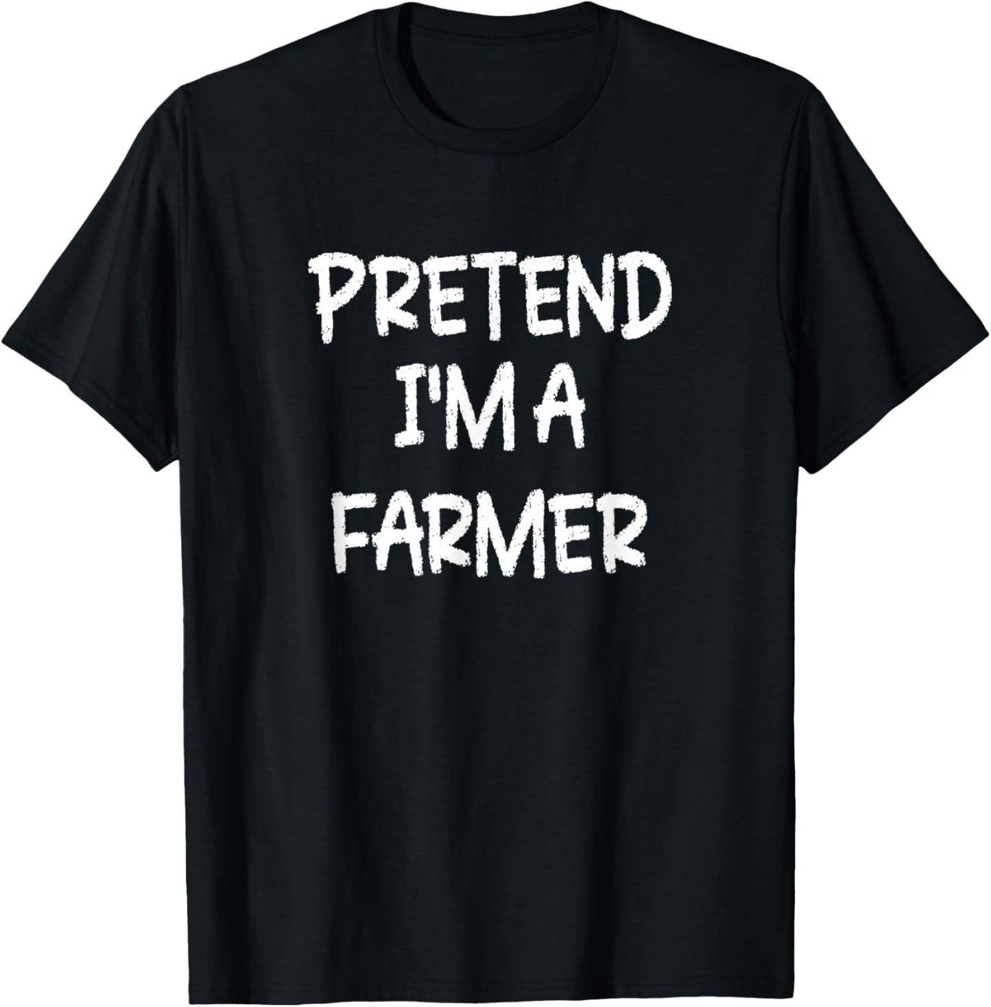 Pretend I'm a Farmer Lazy Last Minute Halloween Costume T-Shirt - T-Shirt | Black