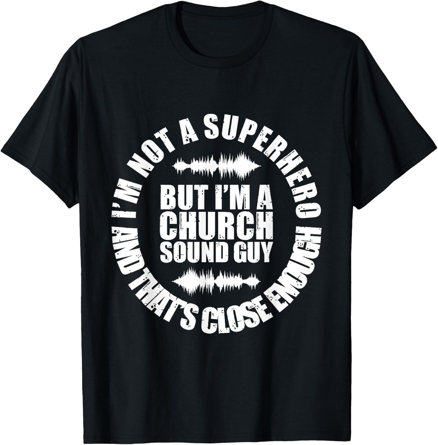 I'm A Church Sound Guy for any recording engineer T-Shirt - T-Shirt | Black