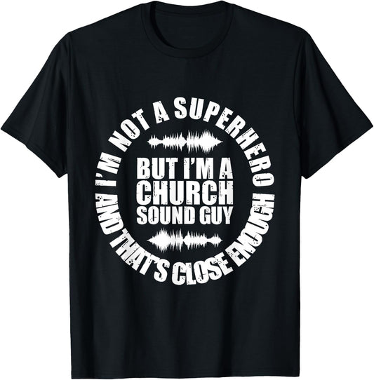 I'm A Church Sound Guy for any recording engineer T-Shirt - T-Shirt | Black