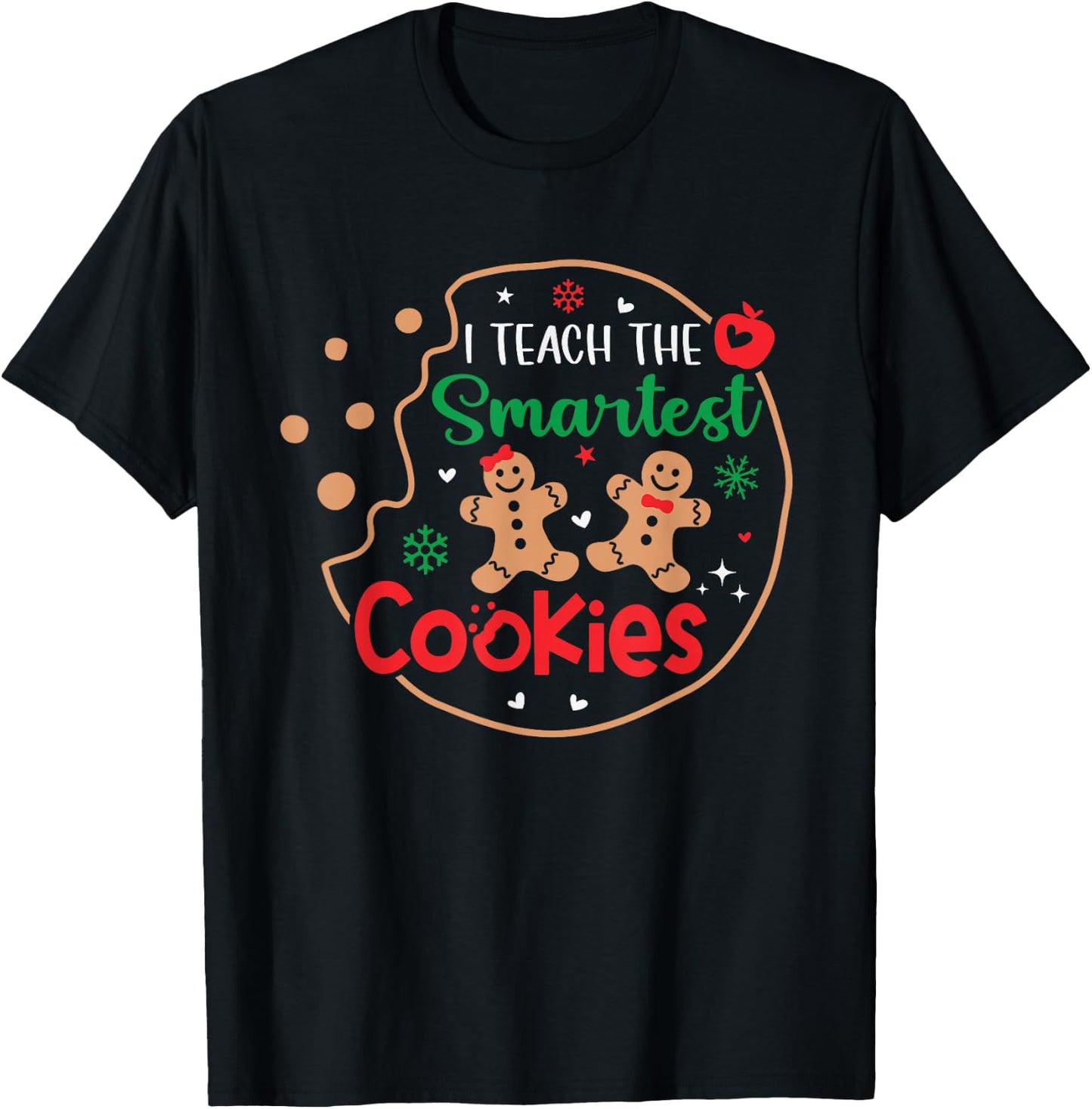 I Teach The Smartest Cookies Funny Christmas Xmas Teacher T-Shirt - T-Shirt | Black