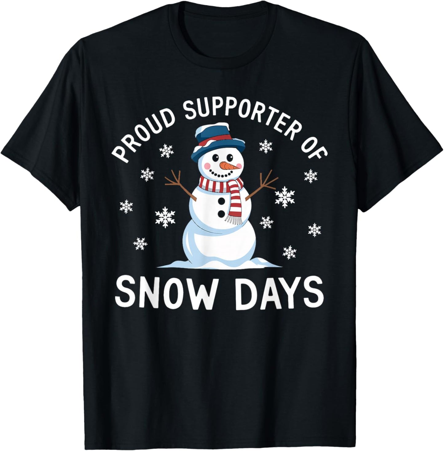 Funny Proud Supporter Of Snow Days Teacher Christmas Winter T-Shirt - T-Shirt | Black