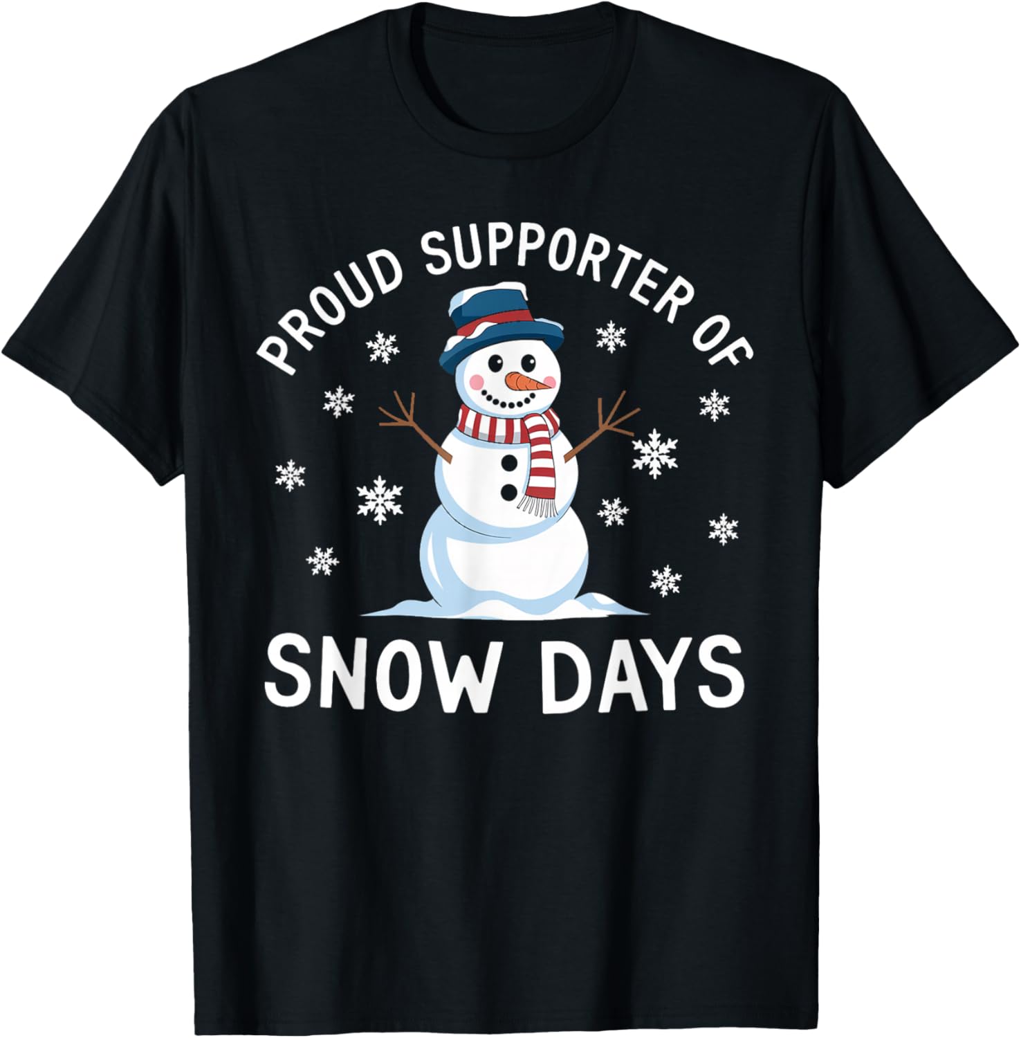 Funny Proud Supporter Of Snow Days Teacher Christmas Winter T-Shirt - T-Shirt | Black