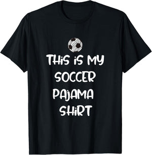 This is My Soccer Pajama Shirt for Players Teens Boys Girls T-Shirt - T-Shirt | Black