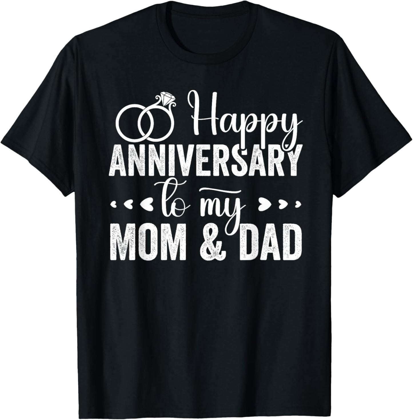 Married Couples lovers, Happy Anniversary To My Mom And Dad T-Shirt - T-Shirt | Black