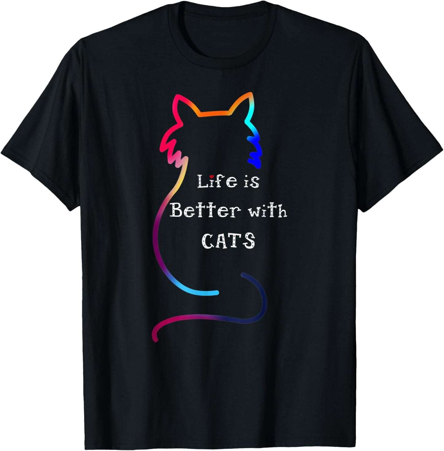 Cat Life is Better with Cats Colorful T-Shirt - T-Shirt | Black